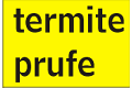 Termite Prufe